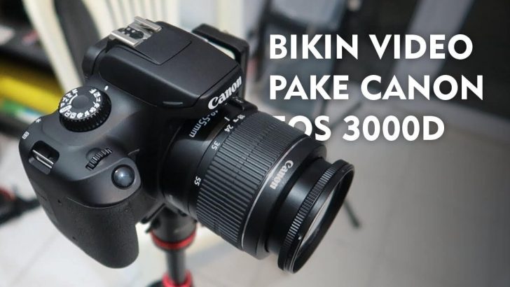 Cara Rekam Video Tutorial Pake Camera Canon 3000D